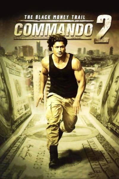 Commando 2 -  The Black Money Trail Hindi Dubbed Movie Poster (2017)