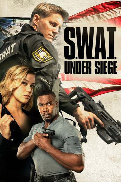 S.W.A.T.: Under Siege Hindi Dubbed Movie Poster (2017)